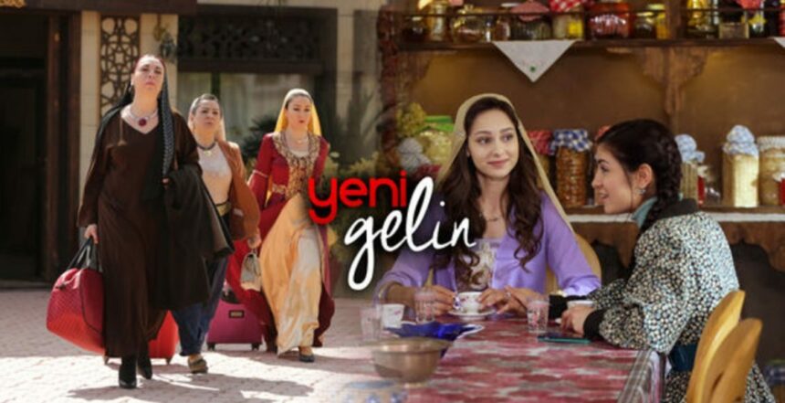 قصة مسلسل العروس الجديدة (Yeni Gelin (New Bride